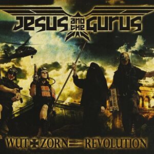 Wut Und Zorn Gleich Revolution - Jesus And The Gurus (CDs)