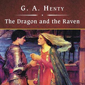 The Dragon and the Raven, with eBook: The Days of King Alfred and the Viking Invasion (CDs)