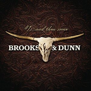 #1's...And Then Some - Brooks & Dunn (CDs)