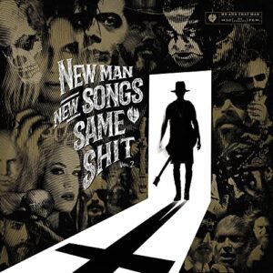 New Man, New Songs, Same Shit, Vol.2 - Me and That Man (CDs)