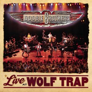 Live at Wolf Trap - Doobie Brothers (CDs)