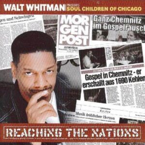 Reaching the Nations [Audio CD] Walt Whitman & Soul Children of Chicago (CDs)