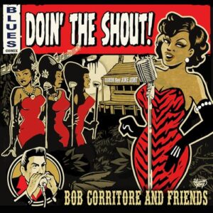 Doin' The Shout! - Bob Corritore & Friends (CDs)