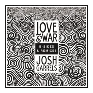 Love & War (B-sides & Remixes) - Josh Garrels (CDs)
