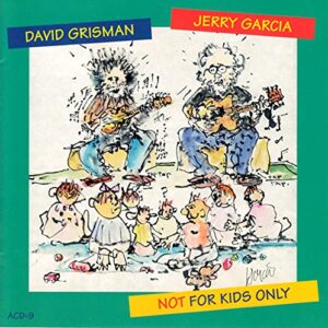 Not for Kids Only - Garcia/ Jerry / Grisman/ David (CDs)