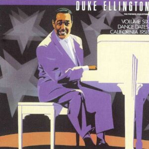 The Private Collection, Vol. 6: Dance Dates: California 1958 - Ellington, Duke (CDs)