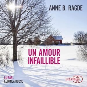 Un amour infaillible (5) - Ragde, Anne B. (CDs)