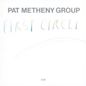 First Circle: Touchstones Series - Metheny Group, Pat (CDs)