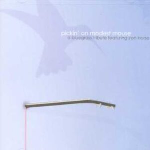 Pickin on Modest Mouse: Bluegrass Tribute - Various Artists (CDs)