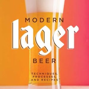 Modern Lager Beer: Techniques, Processess and Recipes (English Edition) - Hendler Jack's Abby, Jack (Cervejas)