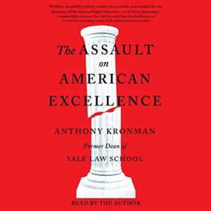 The Assault on American Excellence - Kronman, Anthony (CDs)