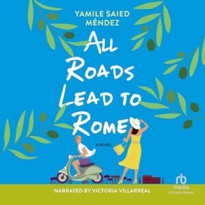 All Roads Lead to Rome - Méndez, Yamile Saied (CDs)