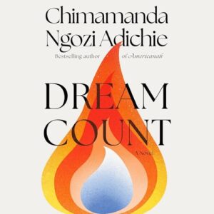 Dream Count - Adichie, Chimamanda Ngozi (CDs)