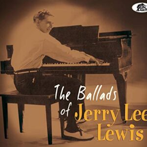 The Ballads Of Jerry Lee Lewis (CDs)