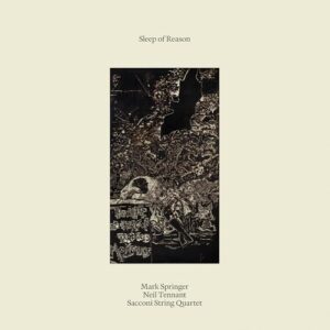 Sleep Of Reason - Springer, Mark / Tennant, Neil / Sacconi String (CDs)