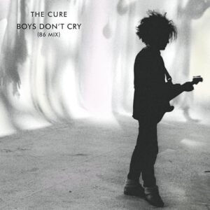 Boys Don't Cry (86 Mix) - The Cure (CDs)