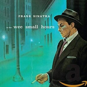 In the Wee Small Hours - Frank Sinatra (CDs)