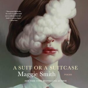 A Suit or a Suitcase: Poems - Smith, Maggie (CDs)