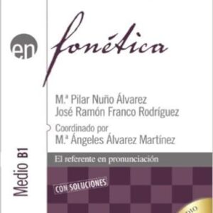 Fonetica - medio b1 con soluciones: Nivel Medio B1 / Intermediate Level B1 - Alvarez, maria pilar nuno (CDs)