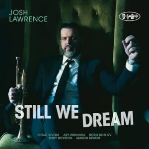 Still We Dream - Josh Lawrence (CDs)