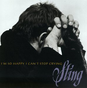 I'm So Happy I Can't Stop Crying / This Was Never - Sting (CDs)