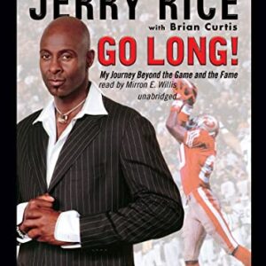 Go Long!: My Journey Beyond the Game and the Fame - Rice, Jerry (CDs)