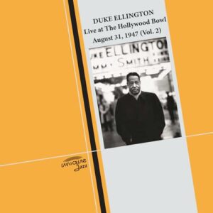 Live In 1947 at The Hollywood Bowl! - August 31, 1947 (Vol. 2) - Duke Ellington (CDs)