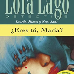 Lola Lago detective: ¿eres tú, María? - Sans, Neus (CDs)