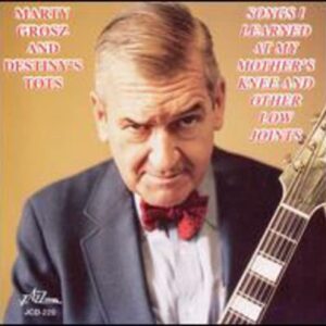 Songs I Learned at My Mothers Knee & Other Low Joi - Grosz/ Marty / Destiny/S Tots (CDs)