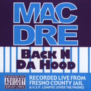 Back N Da Hood - MAC DRE (CDs)