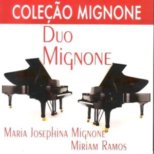 CD Coleção Mignone Vol. 3 - Duo Mignone - Maria Josephina Mignone e Miriam Ramos (CDs)