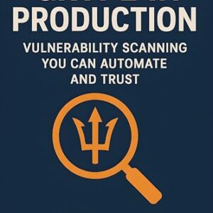 Grype in Production: Vulnerability Scanning You Can Automate and Trust (English Edition) - Team, Trex (CDs)
