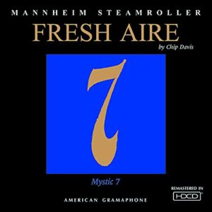 Fresh Aire 7 - Mannheim Steamroller (CDs)