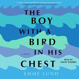 The Boy with a Bird in His Chest - Lund, Emme (CDs)