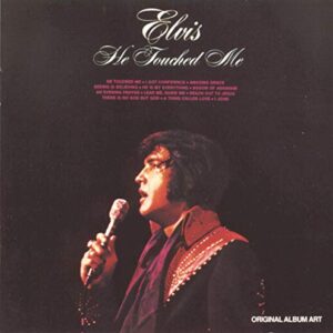 He Touched Me - Elvis Presley (CDs)