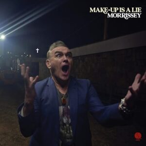 Make-up is a Lie - Morrissey (CDs)