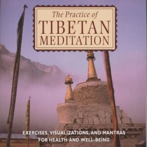 Practice of Tibetan Meditation [With CD]: Exercises, Visualizations, and Mantras for Health and Well-Being - Dagsay Tulku Rinpoche (CDs)