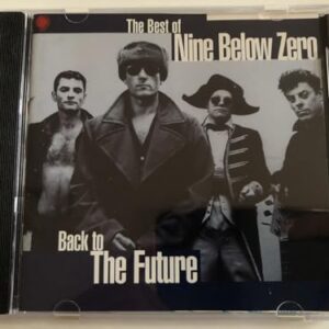 Back to the future-The best of - Nine Below Zero (CDs)