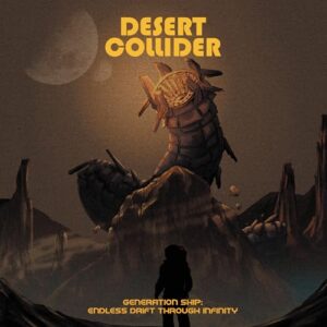 Generation Ship: Endless Drift Through Infinity - Desert Collider (CDs)