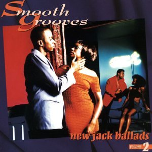Smooth Grooves: New Jack Ballads, Vol. 2 [Audio CD] Various Artists; Guy; Ready For The World and Club Nouveau (CDs)