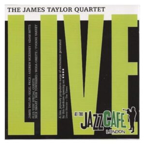 Live at the Jazz Cafe - The James Taylor Quartet (CDs)