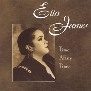 Time After Time - Etta James (CDs)