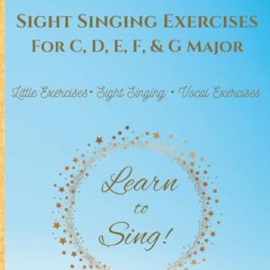 Sight Singing Exercises in C, D, E, F, and G Major - Solfege Practice for Beginner Singers (Learn to Sing) - Carpenter, Kathryn Lee (CDs)