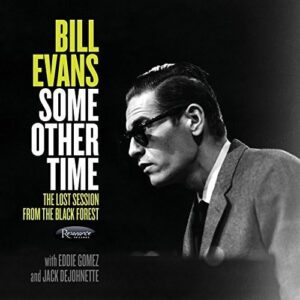 Some Other Time (The Lost Session From the Black Forest) - Bill Evans (CDs)