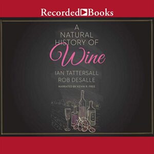A Natural History of Wine - Ian Tattersall (CDs)