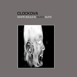White Souls In Black Suits - Clock DVA (CDs)