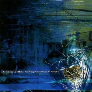 Sometimes God Hides: The Young Person's Guide to Discipline - King Crimson (CDs)