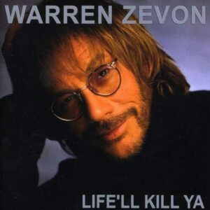 Life'll Kill YA - Zevon Warren (CDs)