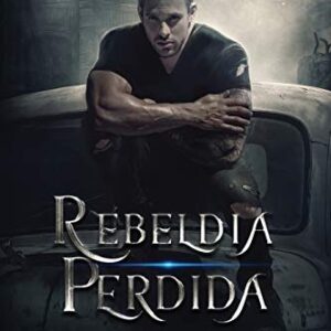 Rebeldia Perdida - Foss, Lexi C (CDs)