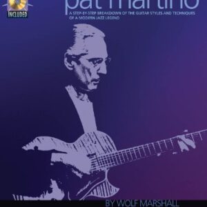BEST OF PAT MARTINO: A Step-by-step Breakdown of the Guitar Styles And Techniques of a Modern Jazz Legend - Marshall, Wolf (CDs)